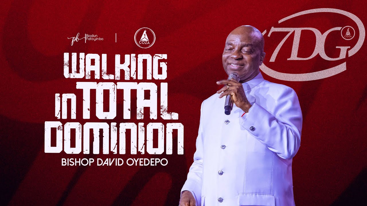 Walking In Total Dominion - Bishop David Oyedepo